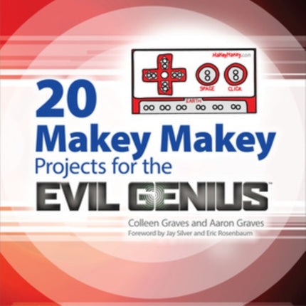 20 Makey Makey Projects for the Evil Genius