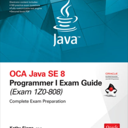 OCA Java SE 8 Programmer I Exam Guide (Exams 1Z0-808)