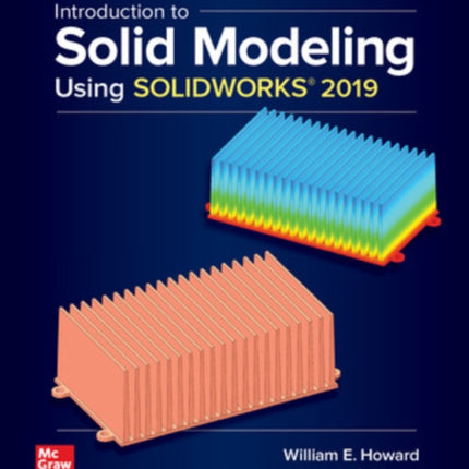 Introduction to Solid Modeling Using SOLIDWORKS 2019