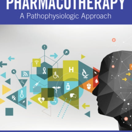 Pharmacotherapy A Pathophysiologic Approach