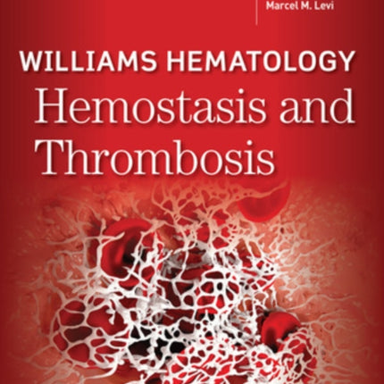 Williams Hematology Hemostasis and Thrombosis