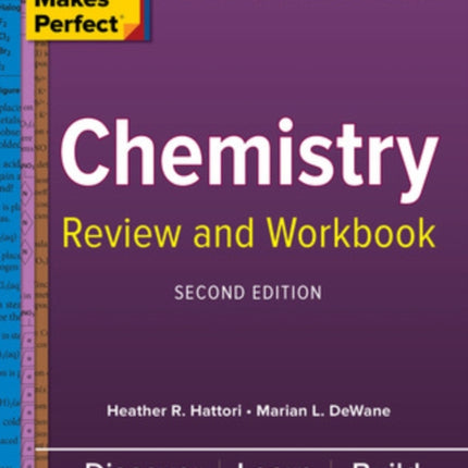 Practice Makes Perfect Chemistry Review and Workbook, Second Edition