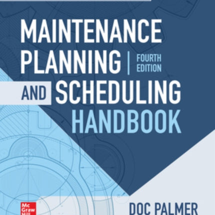 Maintenance Planning and Scheduling Handbook