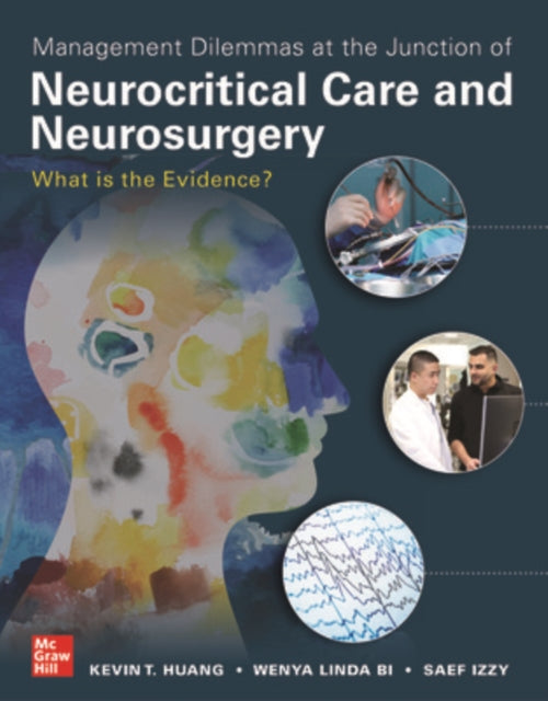 Management Dilemmas at the Junction of Neurocritical Care and Neurosurgery What Is the Evidence