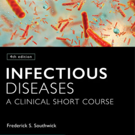 Infectious Diseases: A Clinical Short Course