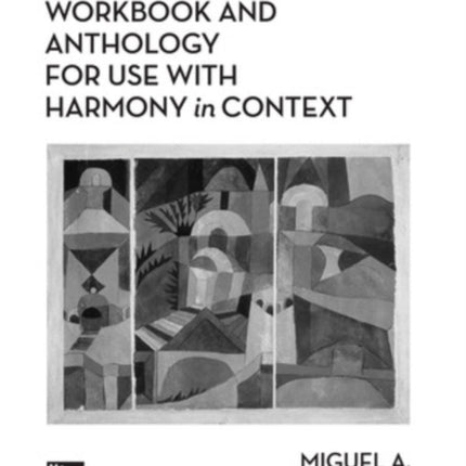 Workbook/Anthology for use with Harmony in Context