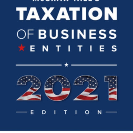 McGrawHills Taxation of Business Entities 2021