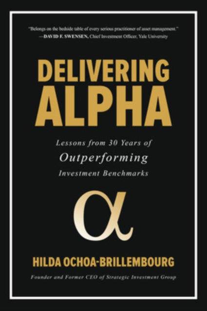 Delivering Alpha: Lessons from 30 Years of Outperforming Investment Benchmarks