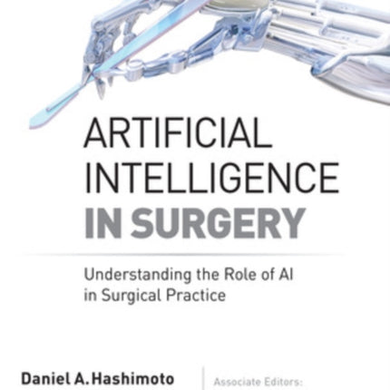 Artificial Intelligence in Surgery: Understanding the Role of AI in Surgical Practice