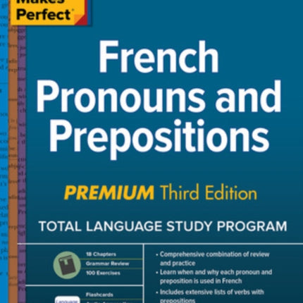 Practice Makes Perfect: French Pronouns and Prepositions, Premium Third Edition