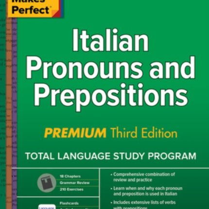 Practice Makes Perfect: Italian Pronouns and Prepositions, Premium Third Edition