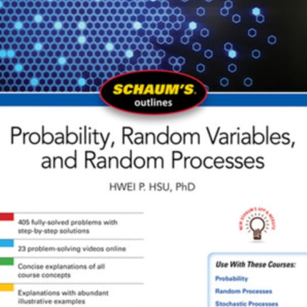 Schaum's Outline of Probability, Random Variables, and Random Processes, Fourth Edition