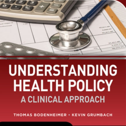 Understanding Health Policy A Clinical Approach Eighth Edition