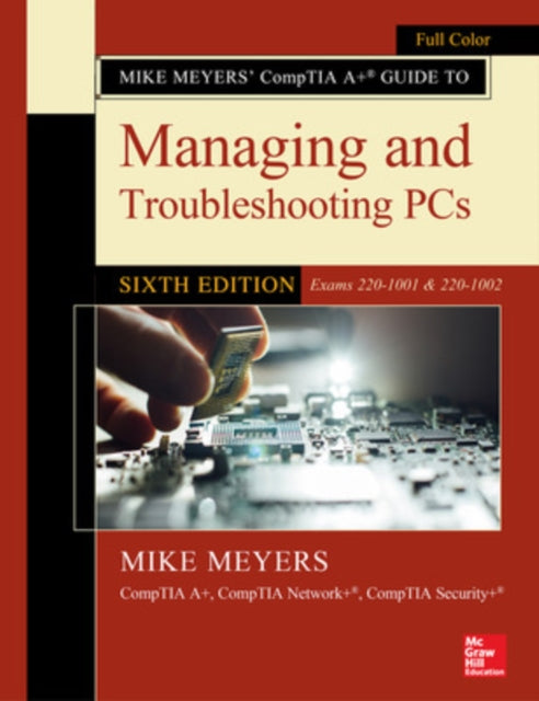 Mike Meyers CompTIA A Guide to Managing and Troubleshooting PCs Sixth Edition Exams 2201001  2201002 OSBORNE RESERVED