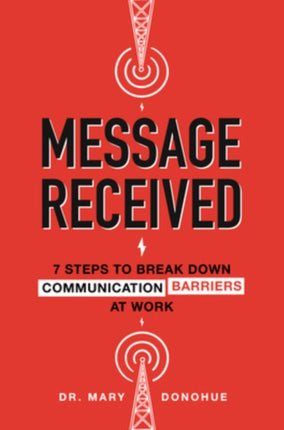 Message Received 7 Steps to Break Down