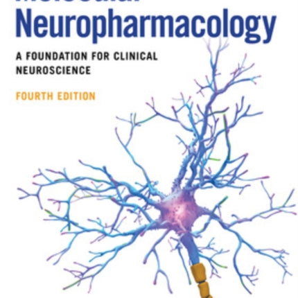 Molecular Neuropharmacology: A Foundation for Clinical Neuroscience, Fourth Edition