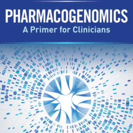 Pharmacogenomics: A Primer for Clinicians