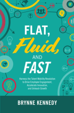 Flat Fluid and Fast Harness the Talent Mobility
