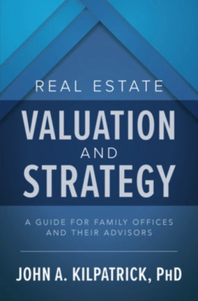 Real Estate Valuation and Strategy A Guide for