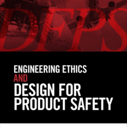 Engineering Ethics and Design for Product Safety