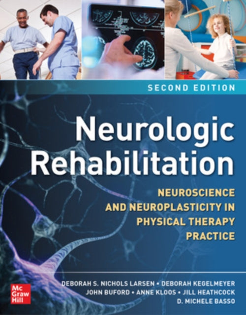 Neurologic Rehabilitation Second Edition Neuroscience and Neuroplasticity in Physical Therapy Practice