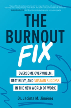 The Burnout Fix Overcome Overwhelm Beat Busy and