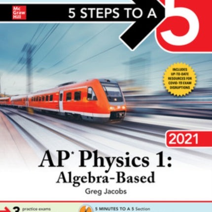 5 Steps to a 5 AP Physics 1 AlgebraBased 2021 Elite Student Edition TEST PREP