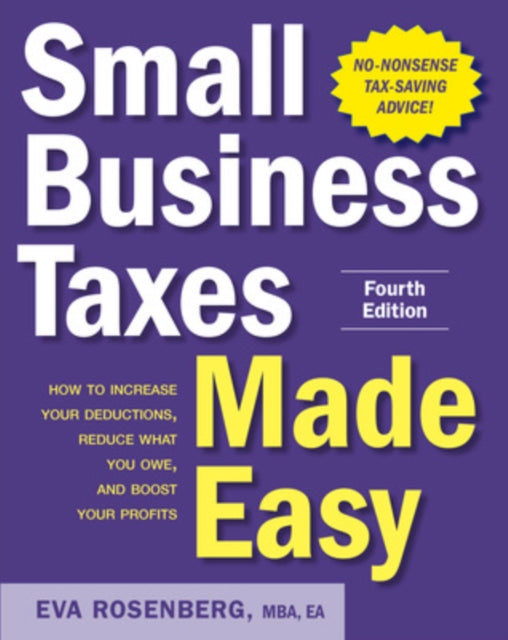 Small Business Taxes Made Easy, Fourth Edition