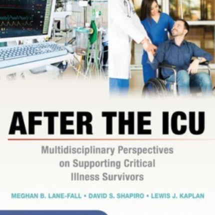 After the ICU: Multidisciplinary Perspectives on Supporting Critical Illness Survivors