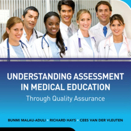 Understanding Assessment in Medical Education through Quality Assurance