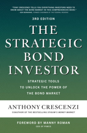 The Strategic Bond Investor, Third Edition: Strategic Tools to Unlock the Power of the Bond Market