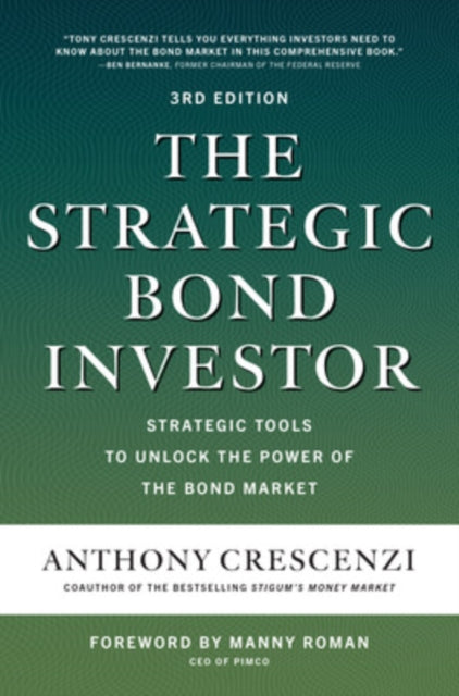 The Strategic Bond Investor, Third Edition: Strategic Tools to Unlock the Power of the Bond Market