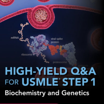 High-Yield Q&A Review for USMLE Step 1: Biochemistry and Genetics