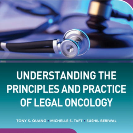 Understanding The Principles and Practice of Legal Oncology