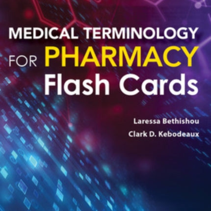 Medical Terminology for Pharmacy Flash Cards