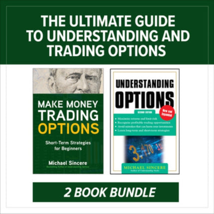 The Ultimate Guide to Understanding and Trading Options TwoBook Bundle