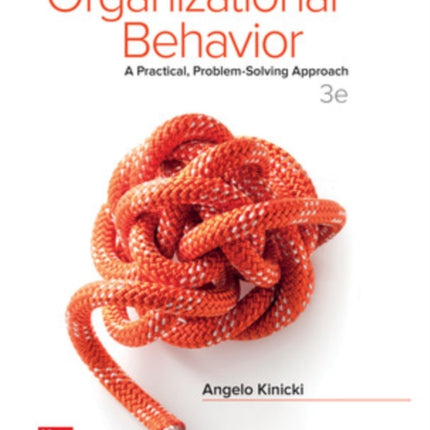 ISE Organizational Behavior: A Practical, Problem-Solving Approach