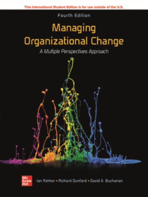 Managing Organizational Change:  A Multiple Perspectives Approach ISE