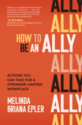 How to Be an Ally: Actions You Can Take for a Stronger, Happier Workplace