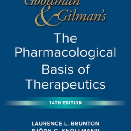 Goodman and Gilman's The Pharmacological Basis of Therapeutics