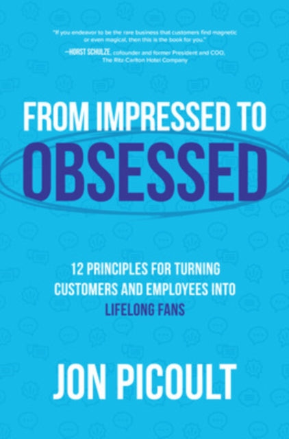From Impressed to Obsessed 12 Principles for
