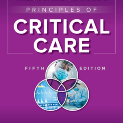 Hall, Schmidt, and Wood's Principles of Critical Care, Fifth Edition