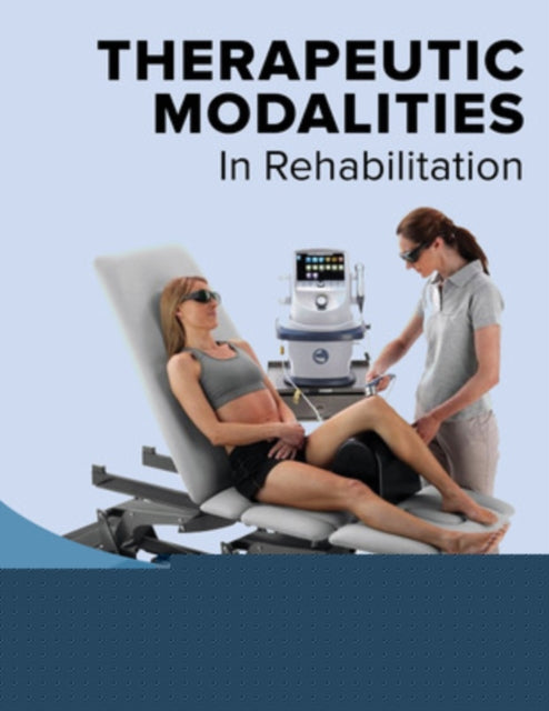 Therapeutic Modalities in Rehabilitation, Sixth Edition