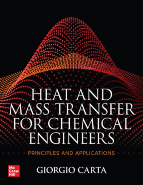Heat and Mass Transfer for Chemical Engineers Principles and Applications