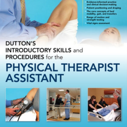 Dutton's Introductory Skills and Procedures for the Physical Therapist Assistant