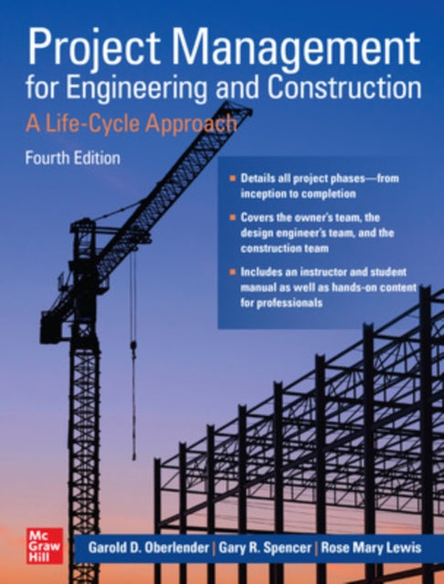 Project Management for Engineering and Construction: A Life-Cycle Approach, Fourth Edition