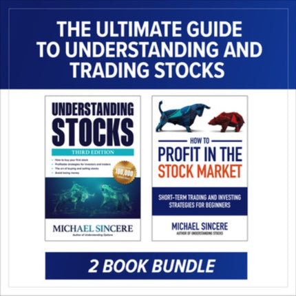 The Ultimate Guide to Understanding and Trading Stocks TwoBook Bundle