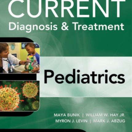 CURRENT Diagnosis & Treatment Pediatrics, Twenty-Sixth Edition