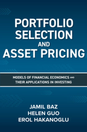 Portfolio Selection and Asset Pricing: Models of Financial Economics and Their Applications in Investing