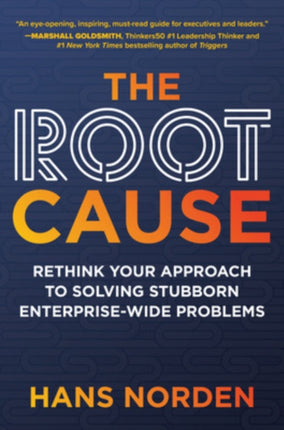 The Root Cause Rethink Your Approach to Solving
